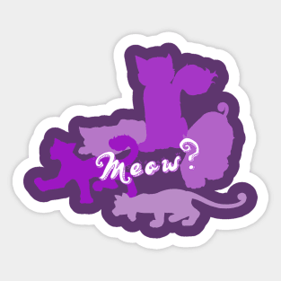 Meow? Sticker